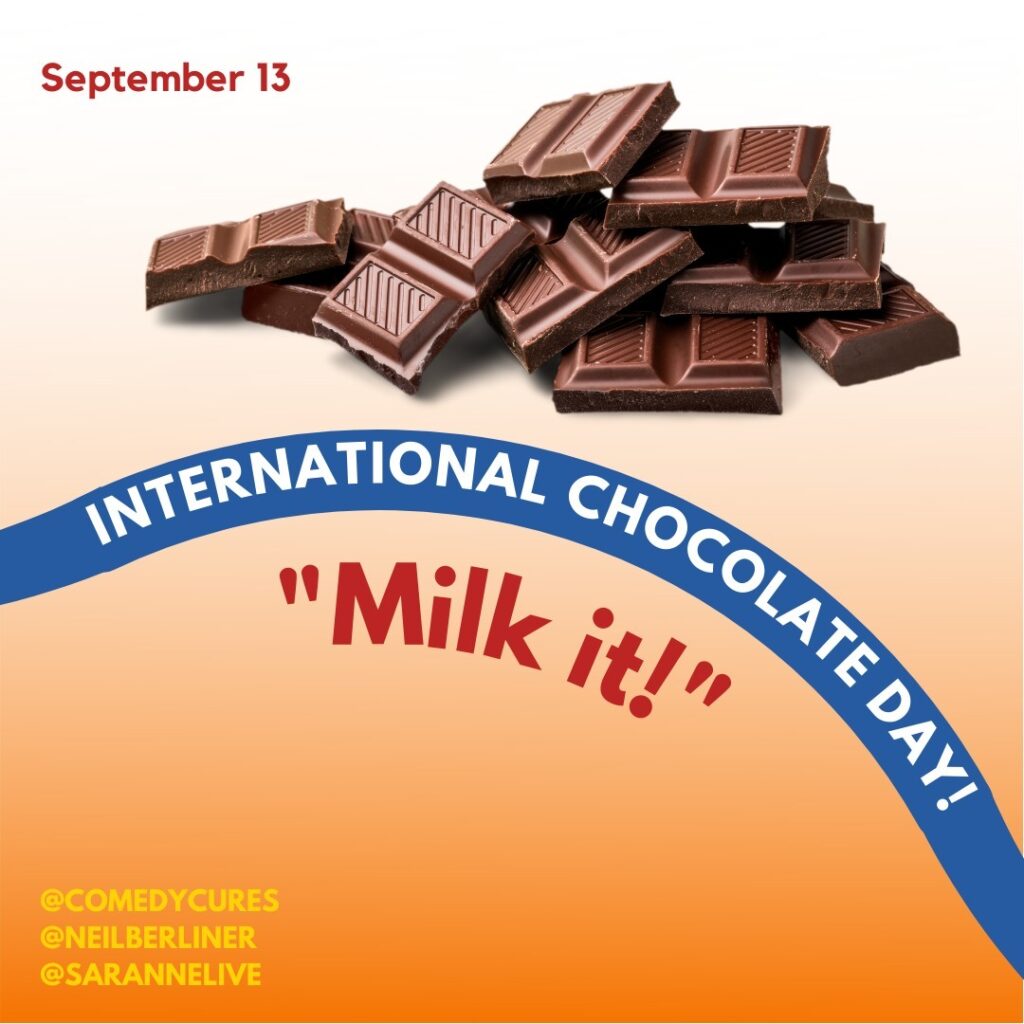 September 13 is International Chocolate Day! "Milk it!"