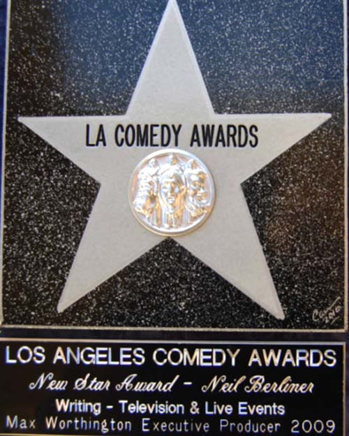 Los Angeles Comedy Awards plaque: New Star Award - Neil Berliner, Writing - Television & Live Events, Max Worthington Executive Producer 2009